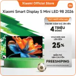 Xiaomi Smart Display S Mini LED 98 2026 | 98 inch Sống Thông Minh Cùng XiaoQD-Mini LED với 880 vùng cho độ tương phản sâu và chi tiết sống động | Tần số quét gốc 144Hz cho chuyển động siêu mượt | Lên đến 1200nits độ sáng cao nhất cho độ rõ nét ngoạn mục