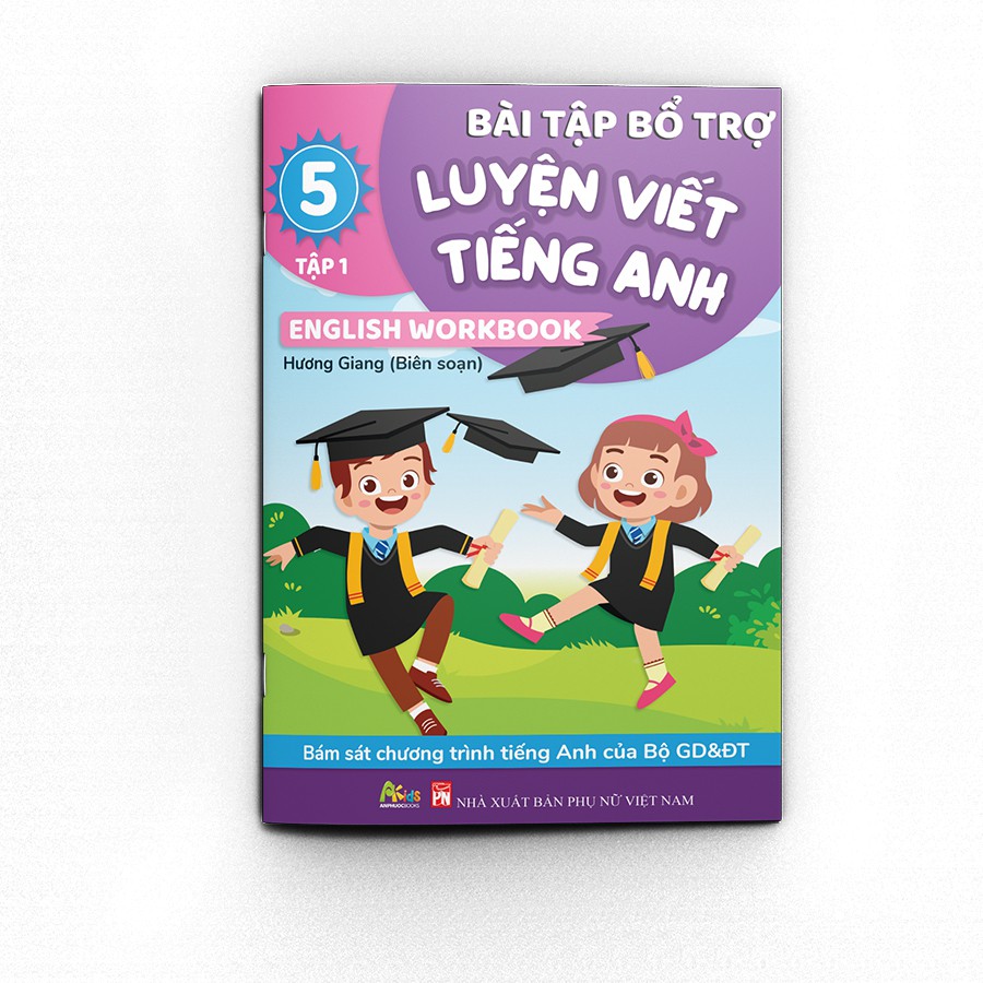 Luyện viết tiếng anh - english workbook lớp 5 tập 1