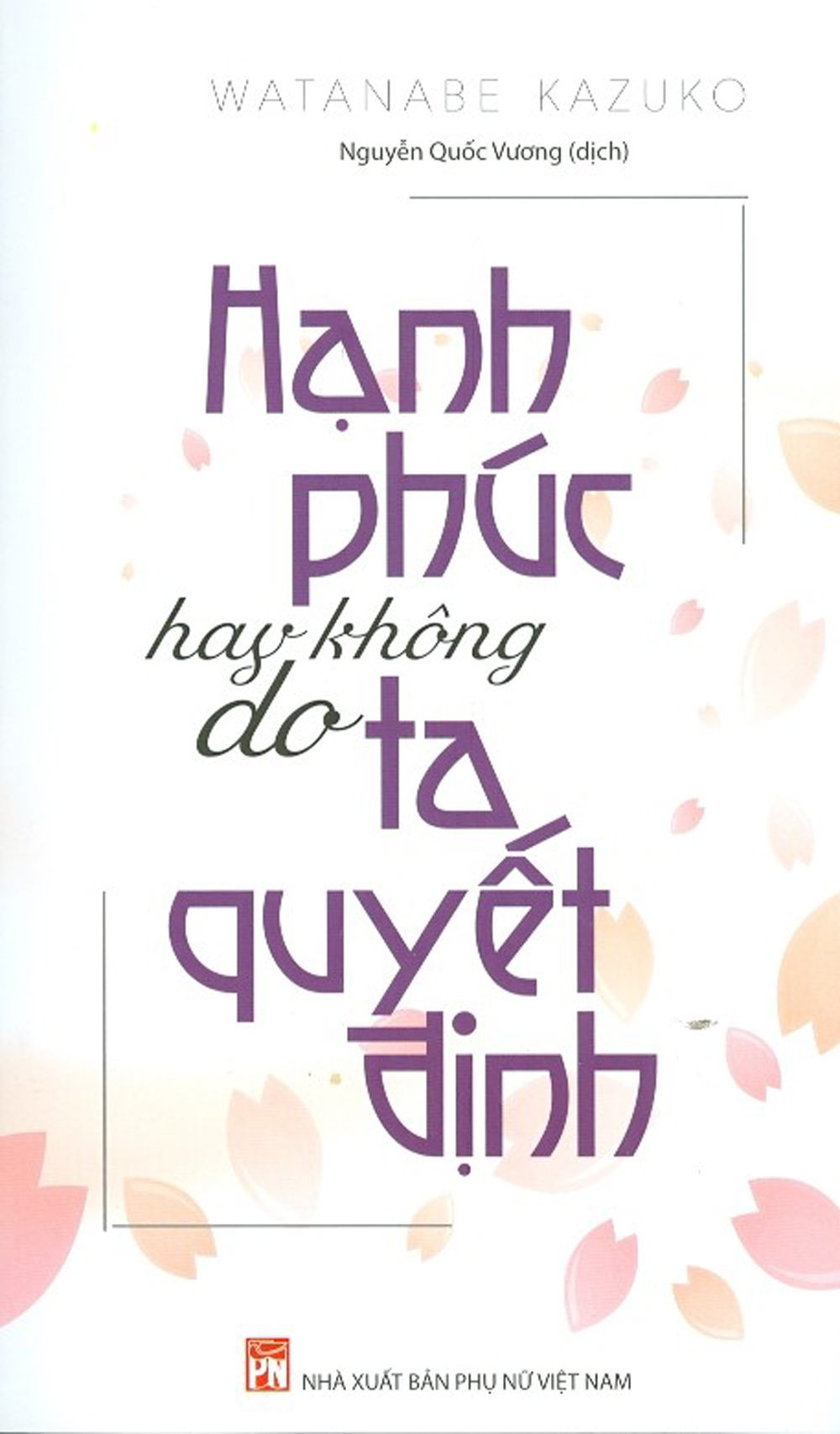 Hạnh phúc hay không do ta quyết định