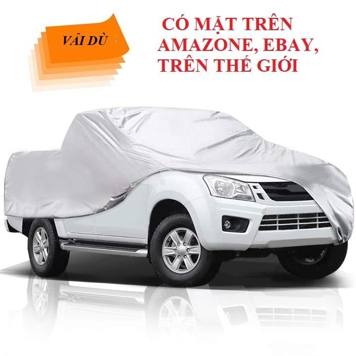 BẠT PHỦ Ô TÔ XE BÁN TẢI VẢI DÙ, BẠT CHE NẮNG, ÁO TRÙM XE KHÔNG BỊ GIÒN RÁCH, CHỐNG NÓNG, CHỐNG THẤM, CHỐNG TIA UV, HÀNG ĐƯỢC BÁN TRÊN AMAZON, EBAY, TIÊU CHUẨN CHÂU ÂU CHO XE DMAX, FORD RANGER, BT50, NAVARA...