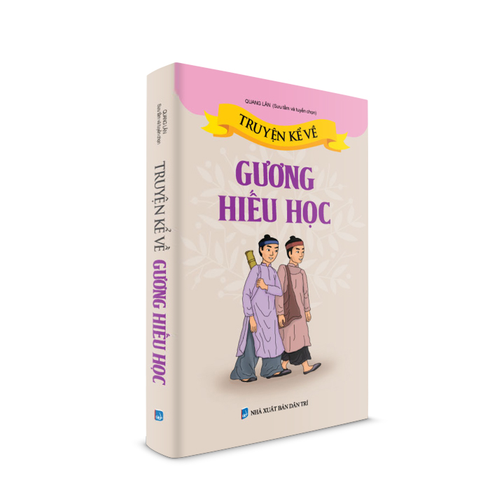 Sách thiếu nhi - Truyện kể về Gương Hiếu Học