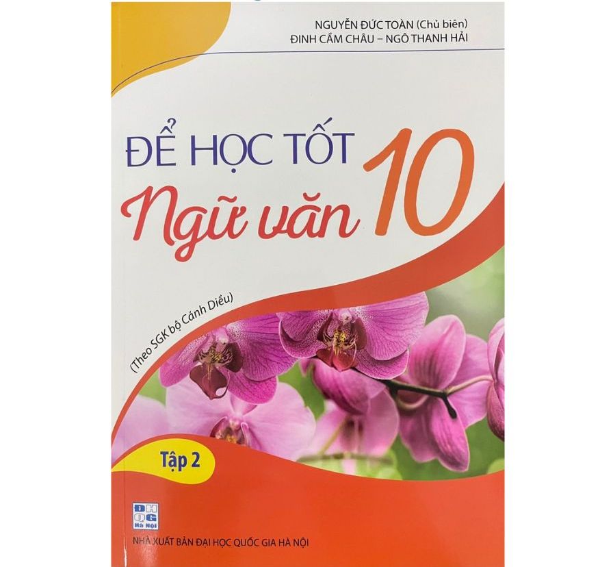 Sách để học tốt ngữ văn 10 tập 2 - theo sgk bộ cánh diều - nhà sách học liệu