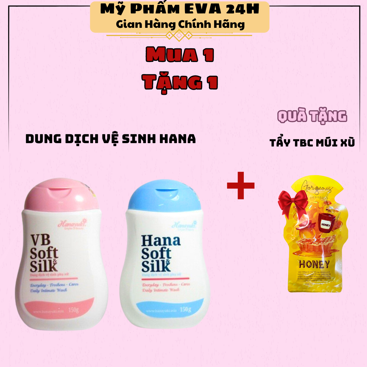 [HCM]Dung Dịch Vệ Sinh Phụ Nữ Hana Soft & Silk + tặng tẩy TBC Múi Xù