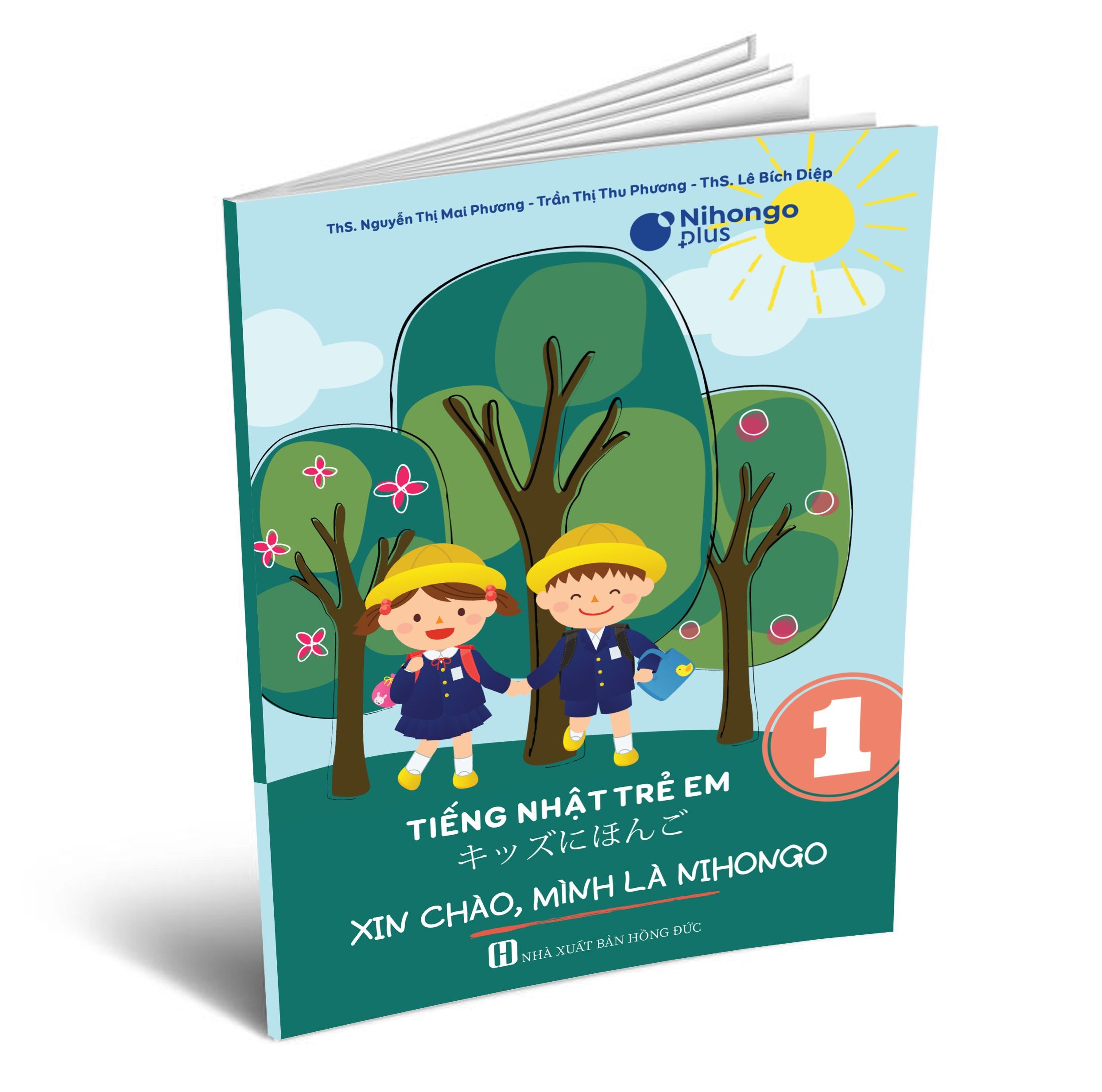 Sách Tiếng Nhật Trẻ Em Tập 1- Xin chào, mình là Nihongo! (Biên soạn bởi nhóm tác giả NihongoPlus)