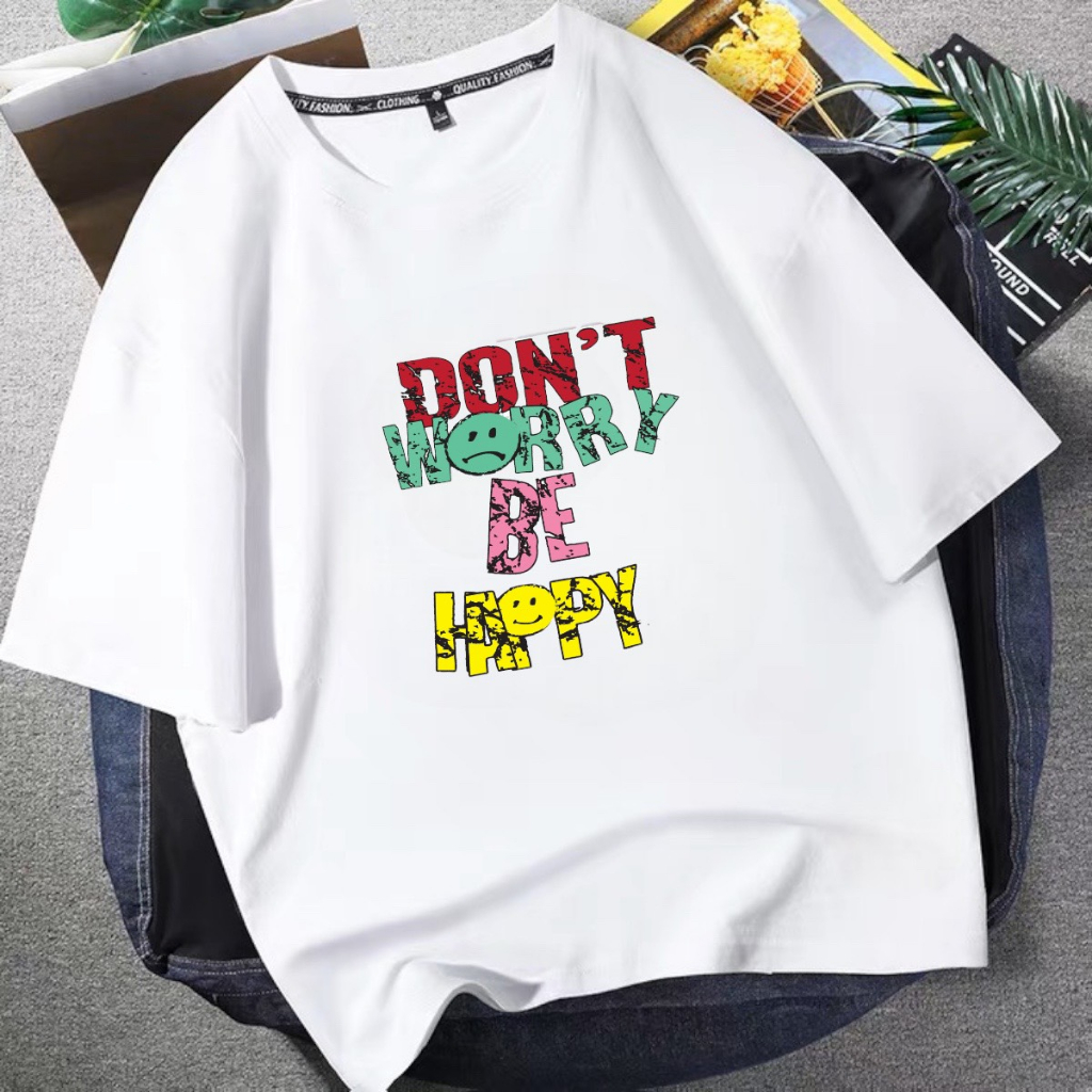 NNAT 0123 Áo thun cotton nam nữ form rộng tay lỡ unisex hình in don't worry be happy
