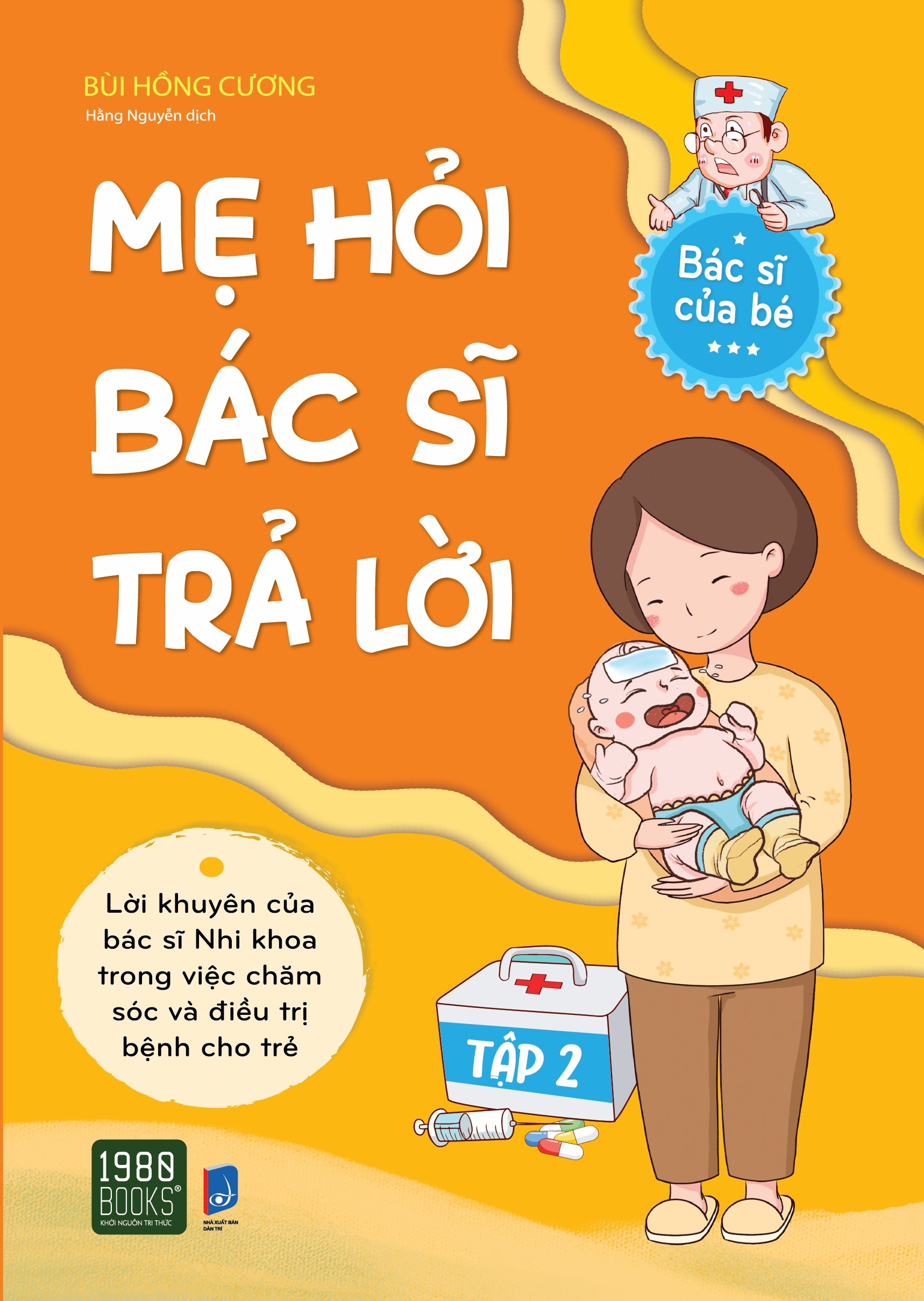 Mẹ hỏi bác sĩ trả lời - bùi hồng cương -