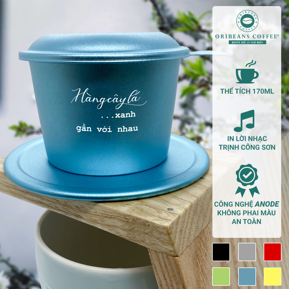 Phin pha cà phê ORIBEANS Coffee, phin nhôm Anode cao cấp in chữ "Hàng cây lá xanh gần với nhau" thiết kế sang trọng