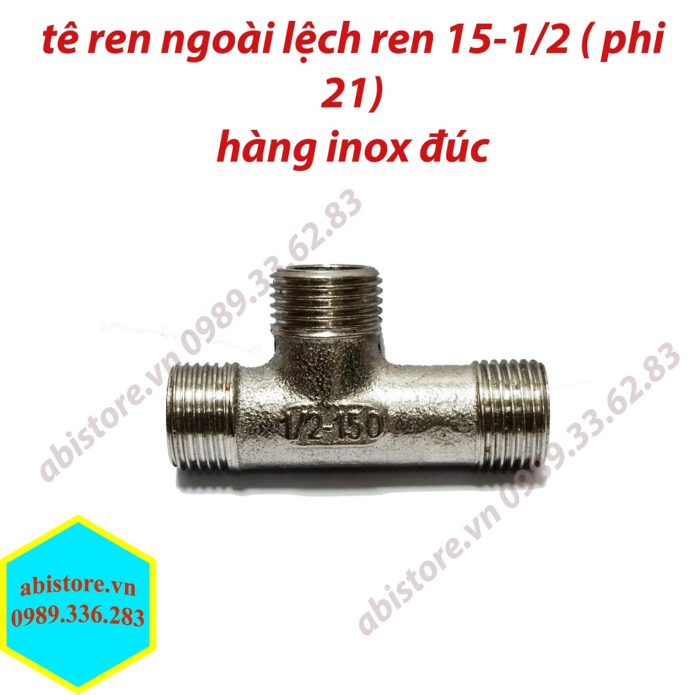 TÊ REN NGOÀI LỆCH INOX ĐÚC ĐẸP PHI 21(REN 15 - 1/2) T CẦU TÊ CHIA NƯỚC BỒN CẦU VÀ VÒI XỊT VỆ SINH