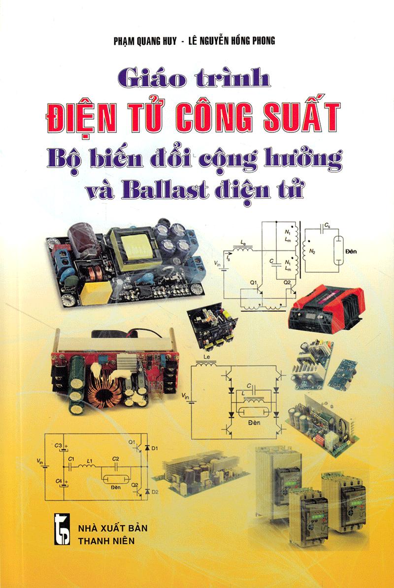 [HCM]Giáo Trình Điện Tử Công Suất Bộ Biến Đổi Cộng Hưởng Và Ballast Điện Tử