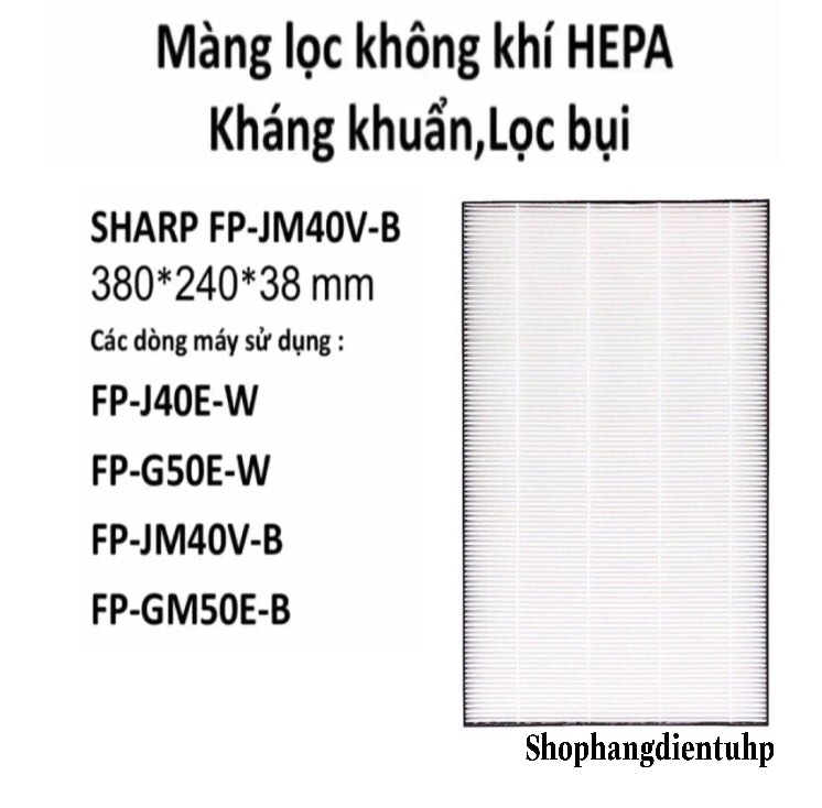 Màng lọc Hepa Sharp FP-J40E-W, FP-G50E-W, FP-JM40EV -B, FP-GM50E (Không cần dùng thêm màng than hoạt tính )
