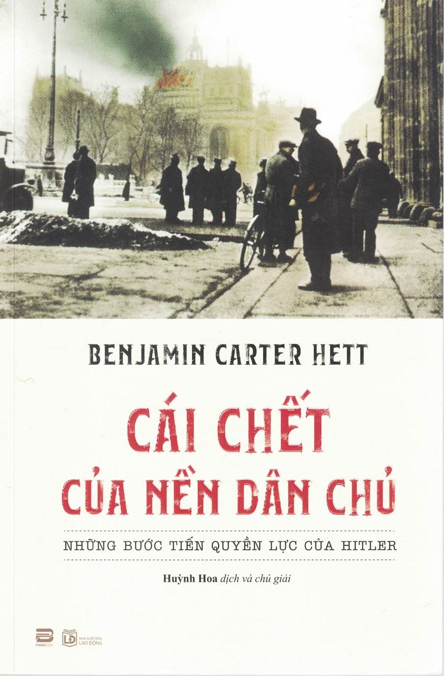 Cái chết của nền dân chủ - những bước tiến quyền lực của hitler