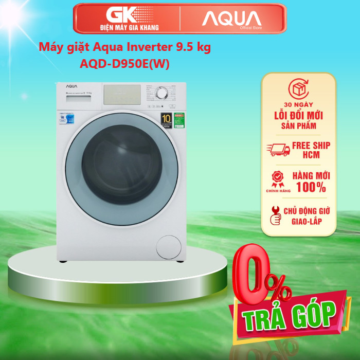 Máy giặt Aqua Inverter 9.5 kg AQD-D950E W- Bảo hành 2 năm - GIAO TOÀN QUỐC - FREESHIP HCM