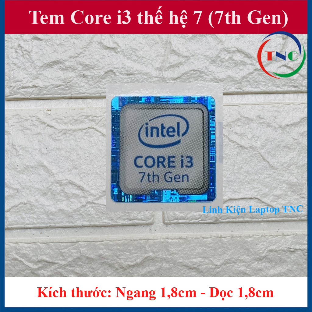 Tem core i3 thế hệ 7 thay tem máy tính tem laptop tem pc