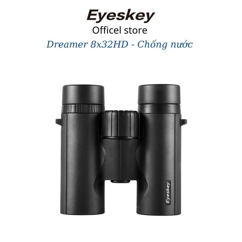 Ống nhòm đôi 2 mắt Eyeskey 8x32 HD Dreamer chống nước cao cấp chuyên dụng du lịch dã ngoại săn ong phong lan
