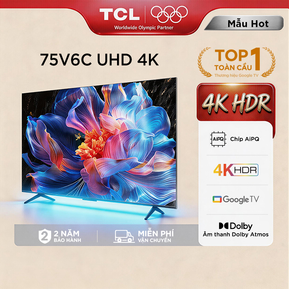 【UHD 4K】75inch - Smart Google TV TCL 75V6C - Tấm nền HVA - Tần số quét 60Hz - Dolby Atmos - Bảo Hành 2 Năm - Hàng Chính Hãng