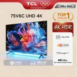 【UHD 4K】75inch - Smart Google TV TCL 75V6C - Tấm nền HVA - Tần số quét 60Hz - Dolby Atmos - Bảo Hành 2 Năm - Hàng Chính Hãng