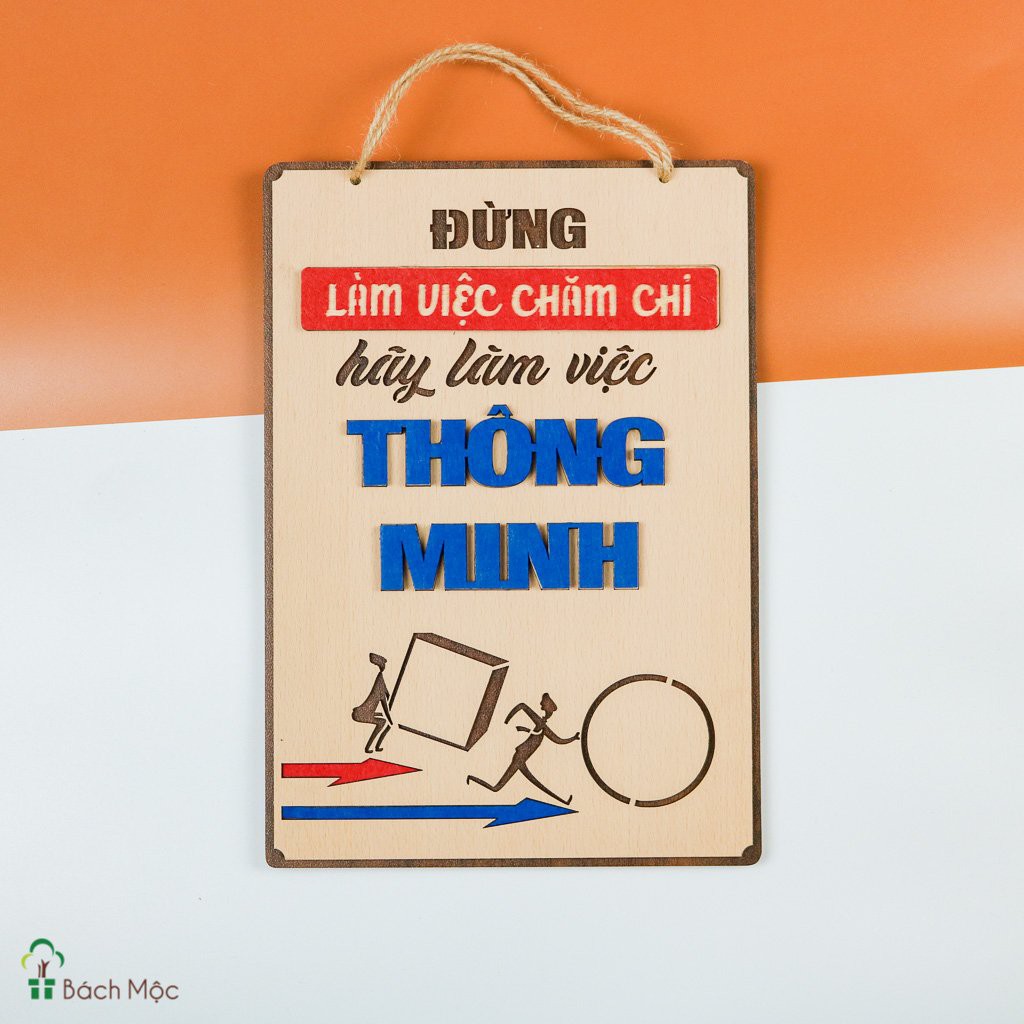 Tranh gỗ trang trí văn phòng - Đừng làm việc chăm chỉ , hãy làm việc thông minh . Xưởng tranh Habu