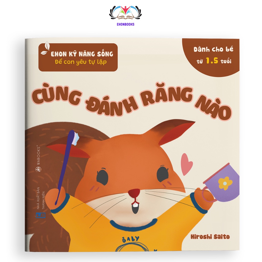 Sách Ehon cho bé 1 tuổi - Ehon kỹ năng sống cùng đánh răng nào wabooks