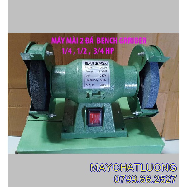 Máy mài 2 đá bench ginder 1/4hp 1/2hp 3/4hp