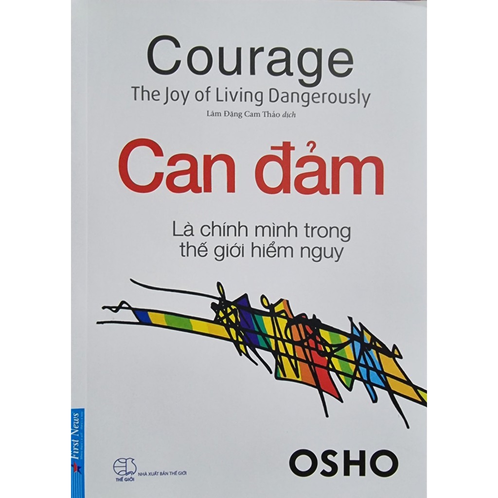 FN - Osho - Can Đảm là chính mình trong thế giới nguy hiểm