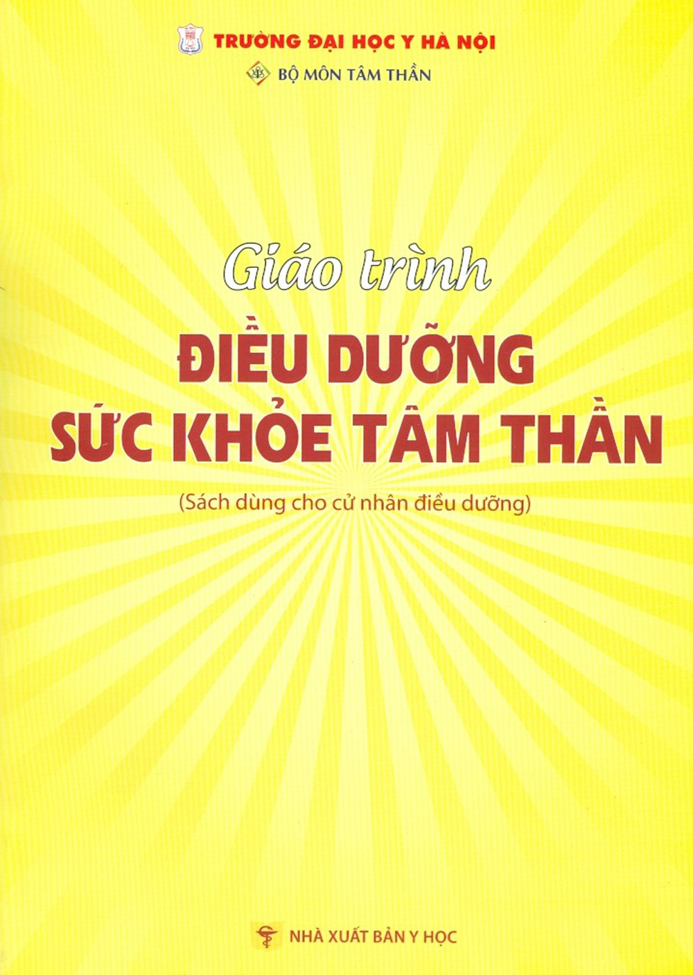 Giáo Trình Điều Dưỡng Sức Khỏe Tâm Thần (Sách Dùng Chho Cử Nhân Điều Dưỡng)