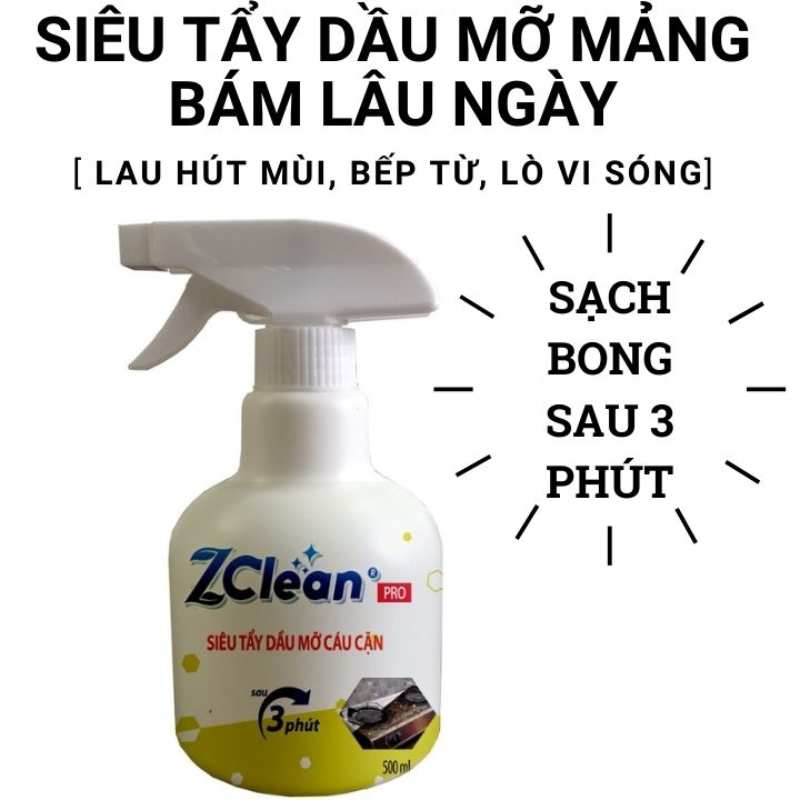 Nước tẩy rửa dầu mỡ, cặn bám lâu ngày trên bếp từ, hút mùi, lò nướng, lò vi sóng Zclean 500ml. Sạch bong chỉ sau 3 phút
