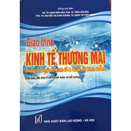 Sách Giáo Trình Kinh Tế Thương Mại Dùng Cho Chuyên Ngành Kinh Tế Và Quản Trị - Đặng Đình Đào