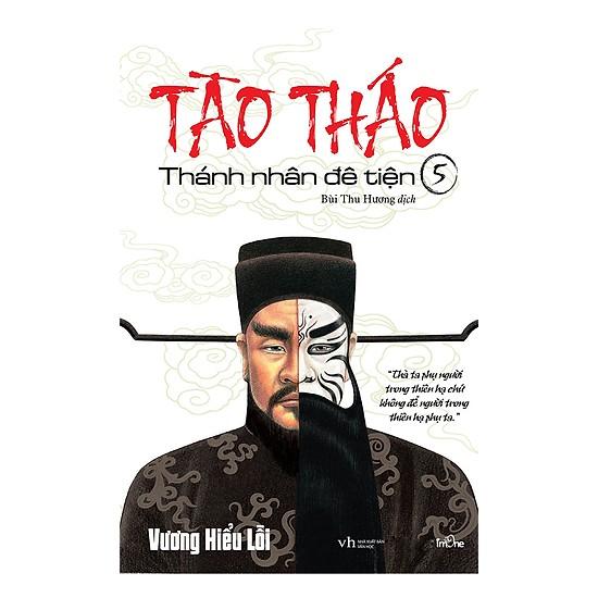 Sách - Tào Tháo Thánh nhân đê tiện tập 5