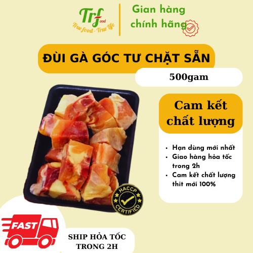 Đùi gà góc tư nhập khẩu Truefood 500-700g