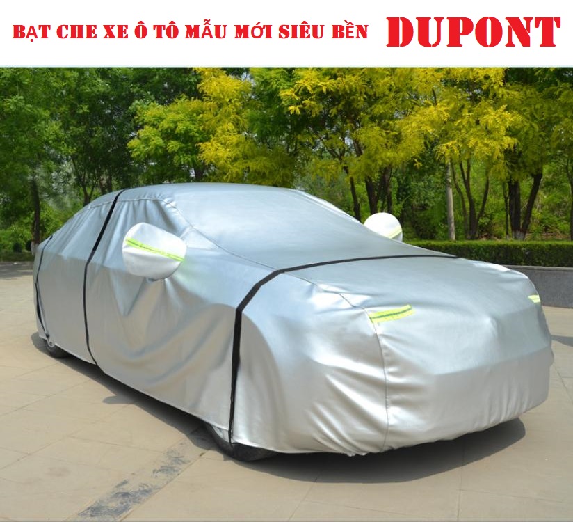 Bạt Phủ Xe Hơi VẢI DÙ DUPONT Siêu Bền Xe Ô tô 4 -7 Chỗ, Chống Nóng, Mưa, Chống Xước