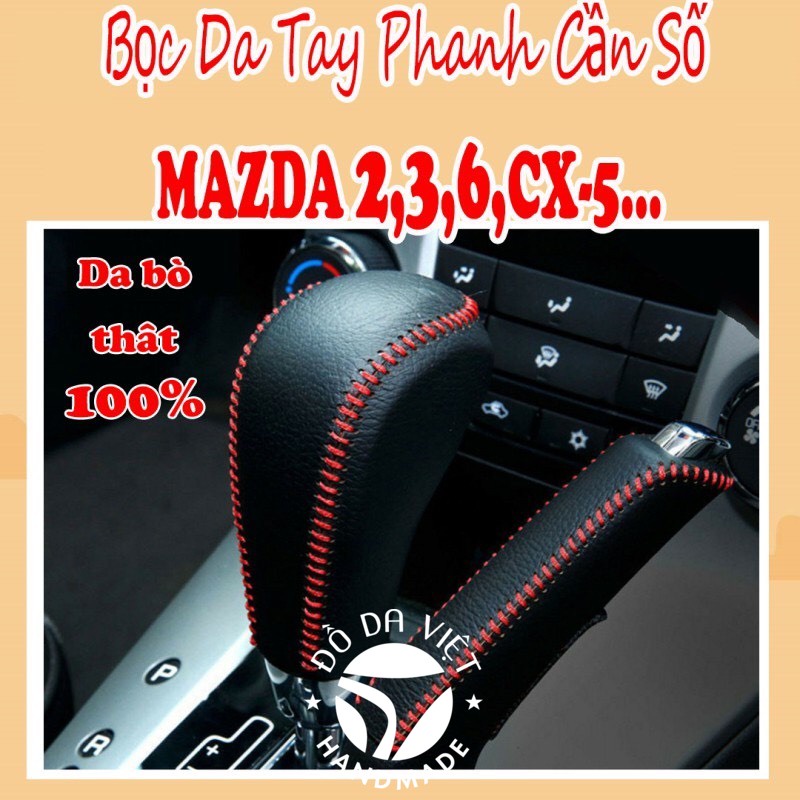 Bọc cần số, phanh tay mazda 2,3,6, cx5, cx8 at da bò thật 100%, bảo hành 2 năm