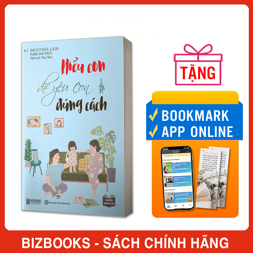 Sách Tuyệt chiêu dạy con thời 4.0 qua cuốn sách: Hiểu con để yêu con đúng cách - BIZBOOKS