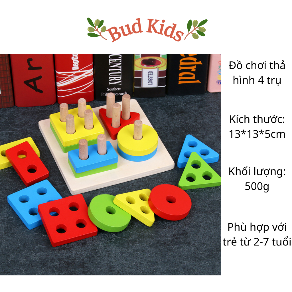 Bộ xếp hình đồ chơi gỗ lắp ghép thả hình khối 4 cọc trụ mầm non giáo dục sớm Montessori Bud Kids 13*