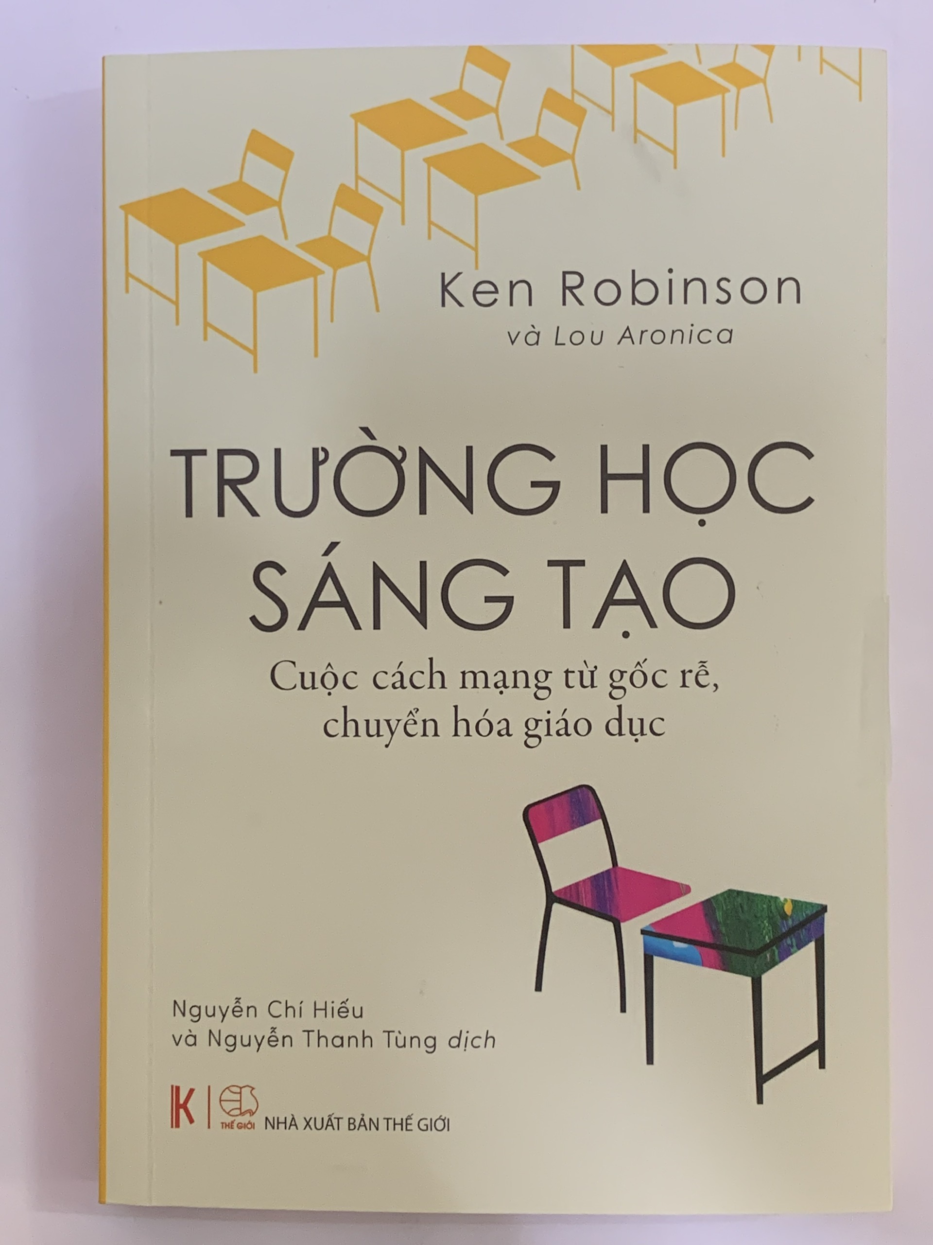 Trường học sáng tạo - cuộc cách mạng từ gốc rễ, chuyển hoá giáo dục