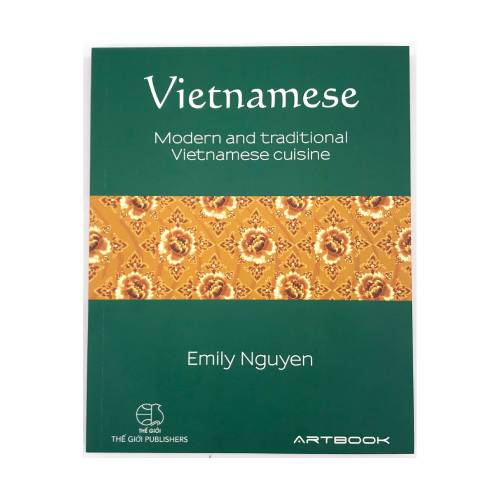 Artbook - Sách Tiếng Anh - Sách Vietnamese Modern and Traditional Vietnamese Cuisine