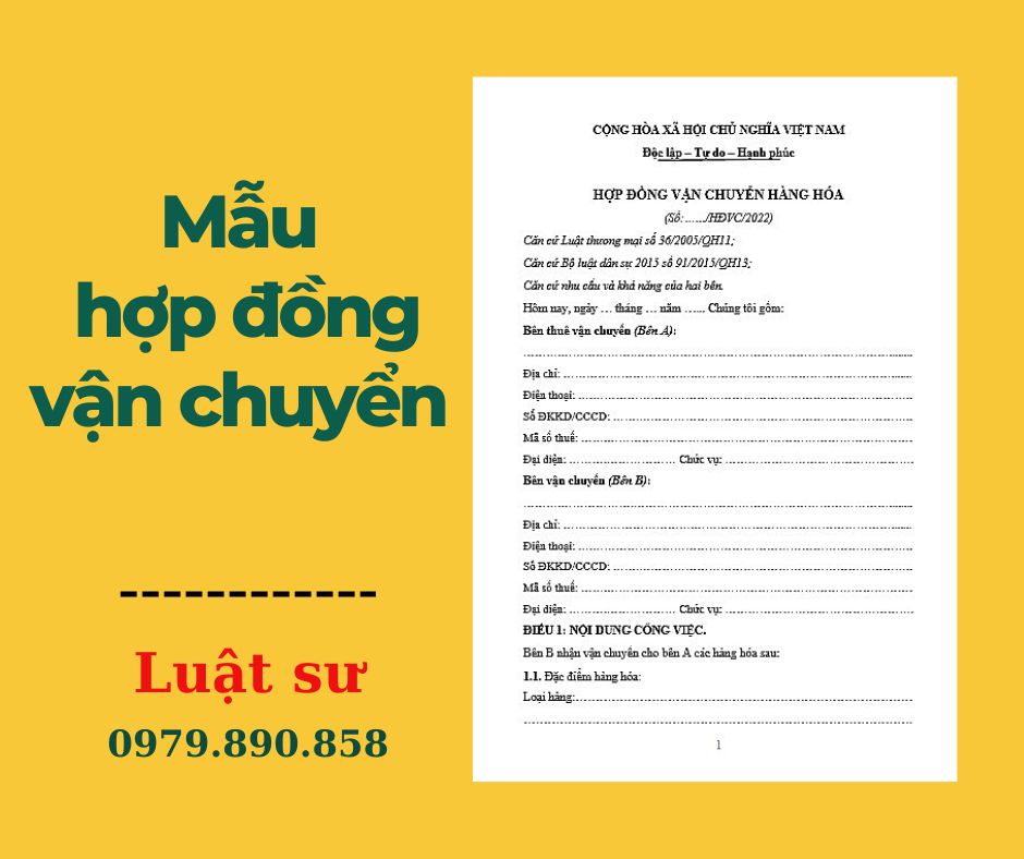 Mẫu hợp đồng vận chuyển đúng quy định pháp luật + Bản hướng dẫn chi tiết của Luật sư