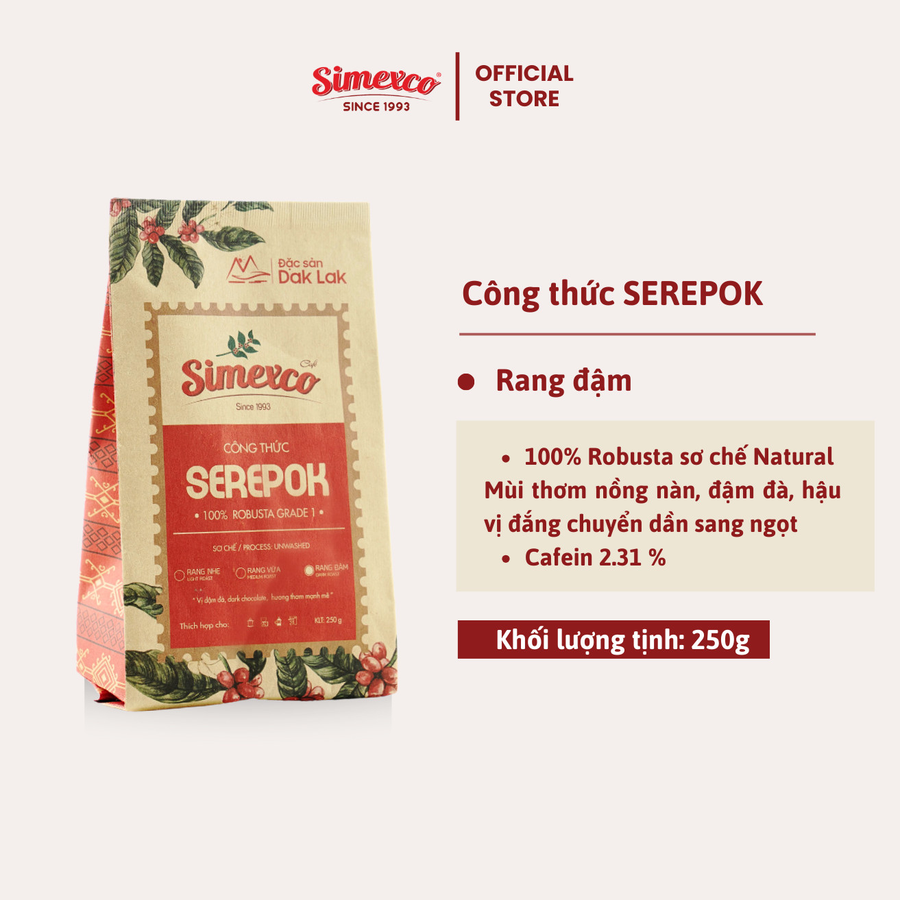 Cà phê mộc Simexco pha phin, pha máy - Công thức Serepok Grade 1 - Cafe hoàn toàn từ Robusta rang xay