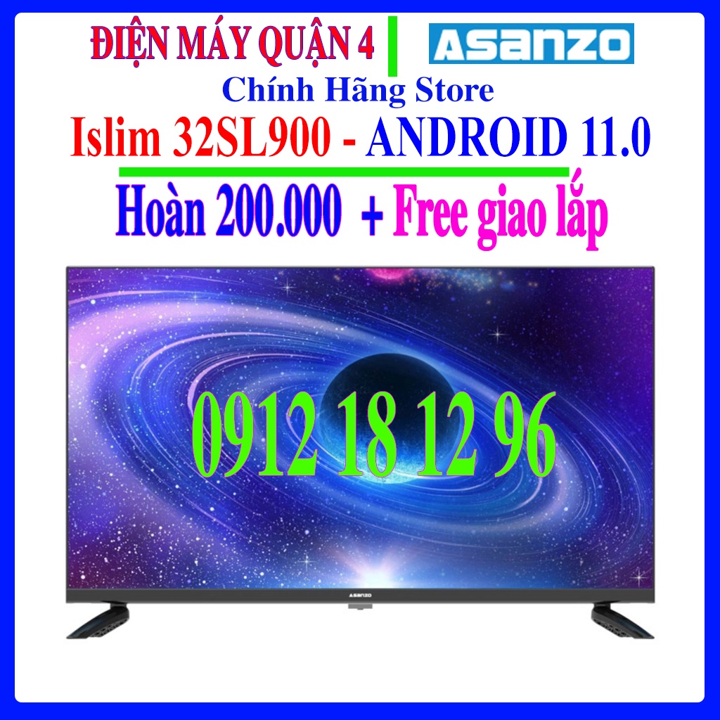 Smart Tivi Islim Asanzo 32 Inch Model 32SL900 Android 11--CHỈ BÁN TPHCM