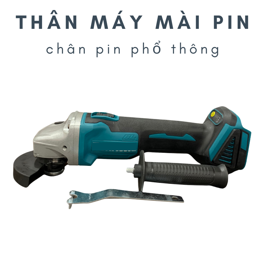 Thân Máy Mài Pin  - chân pin makita 18v thông dụng  chưa đi kèm pin với sạc
