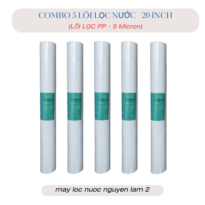 Combo 5 lõi lọc nước 20 inch -