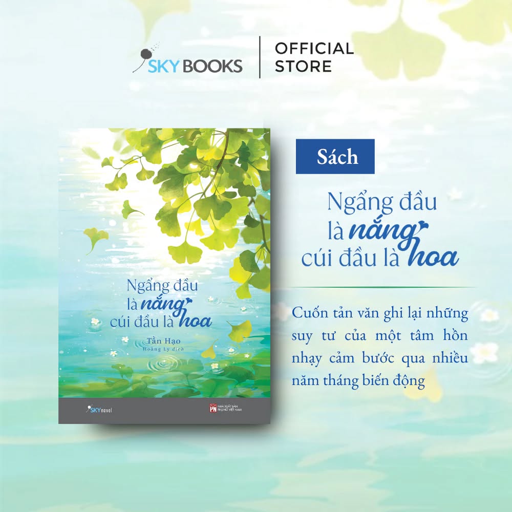 Sách - Ngẩng Đầu Là Nắng, Cúi Đầu Là Hoa (TẦN HẠO)