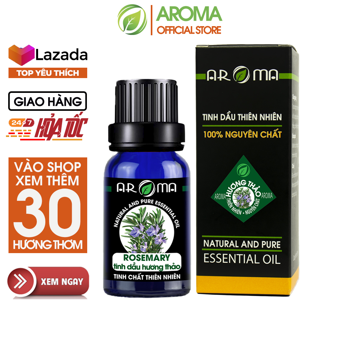 Tinh dầu Hương thảo AROMA Rosemary Essential Oil, tinh dầu thơm phòng, thư giãn, thiên nhiên, nguyên chất