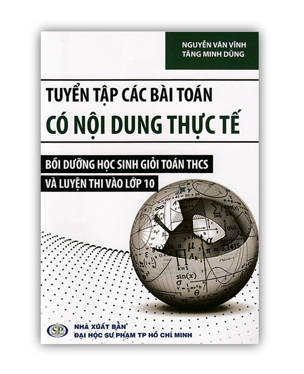 Sách - Tuyển tập các bài toán có nội dung thực tế Bồi dưỡng học sinh giỏi Toán THCS và luyện thi vào lớp 10