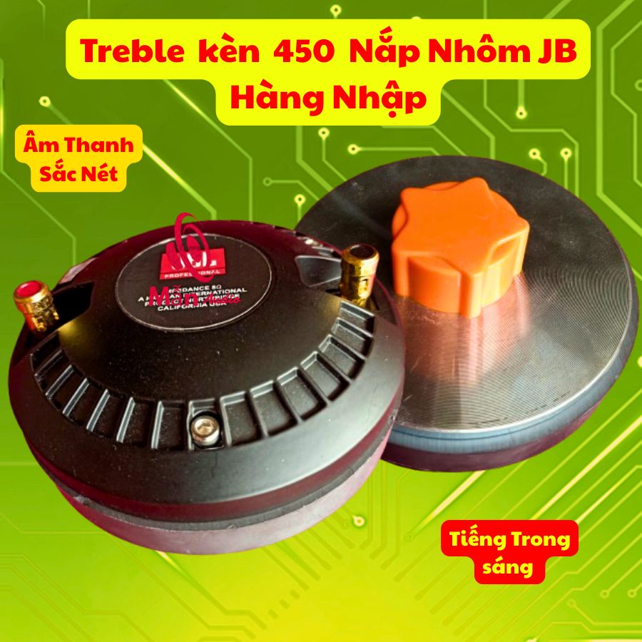 Loa treble 450 JB hàng nhập, nắp nhôm ren xoáy, coil đồng dẹp , 1 loa