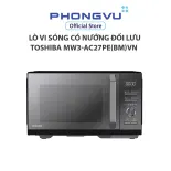 Lò vi sóng có nướng đối lưu Toshiba MW3-AC27PE(BM)VN - Bảo hành 12 tháng