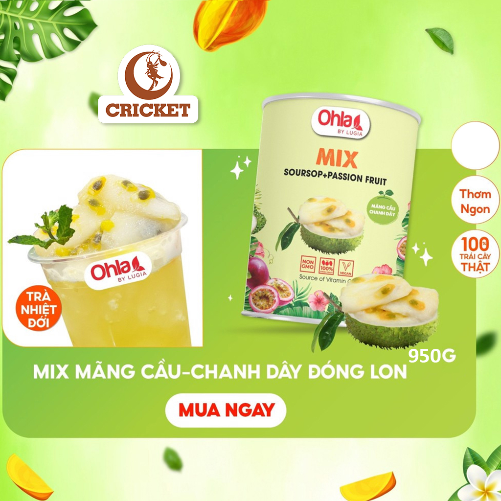 Mãng Cầu Mix Chanh Dây Ohla - Lon 950gr Có thể ăn trực tiếp, dùng làm topping, decor trà sữa, Cocktail.