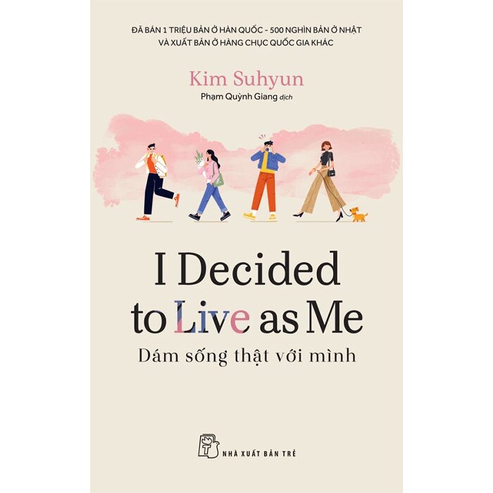 Sách - I Decided To Live As Me - Dám Sống Thật Với Mình - Kim Suhyun