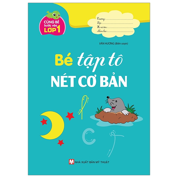 Fahasa - Cùng Bé Bước Vào Lớp 1 - Bé Tập Tô Nét Cơ Bản