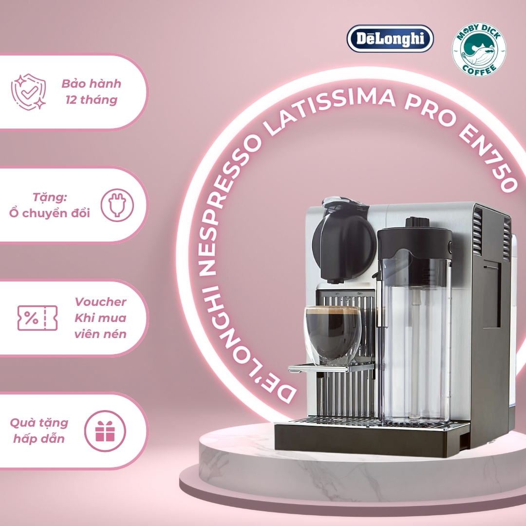 Máy Pha Cà Phê Viên Nén DeLonghi Nespresso Lattissima Pro EN750 - Dòng máy cao cấp, tích hợp đánh sữa, cà phê đậm vị thơm ngon