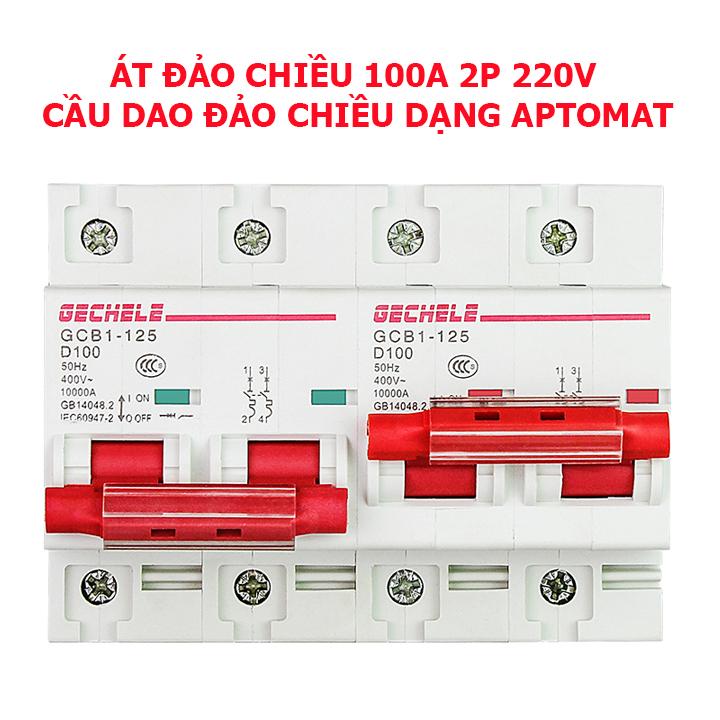 Cầu dao đảo chiều dạng aptomat 100A 2P chính hãng Gechele, át đảo chiều 100A, át chuyển đổi nguồn